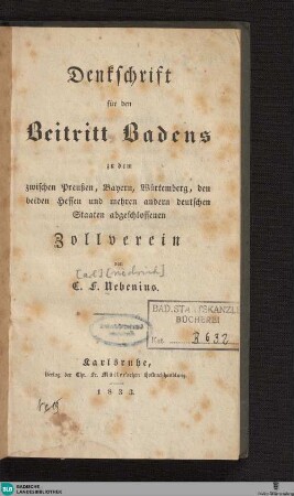 Denkschrift für den Beitritt Badens zu dem zwischen Preußen, Bayern, Würtemberg, den beiden Hessen und mehren andern deutschen Staaten abgeschlossenen Zollverein