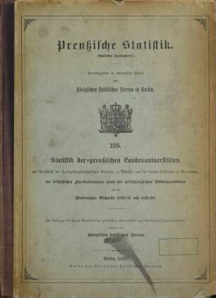 Statistik der preußischen Landesuniversitäten. 125 = 1890/91 (1895)