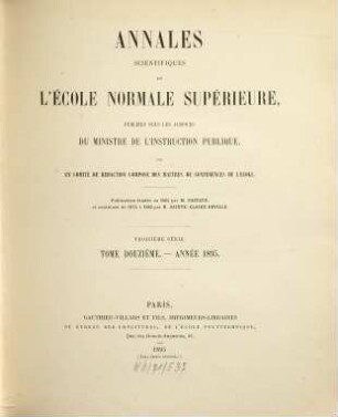 Annales scientifiques de l'Ecole Normale Supérieure. 12. 1895