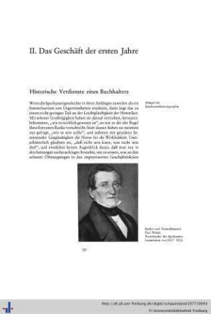 II. Das Geschäft der ersten Jahre.