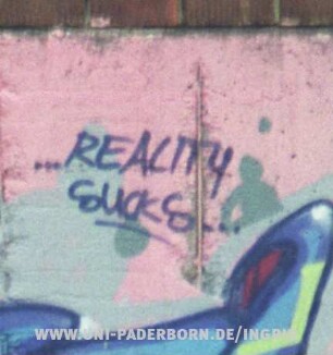 ...REALITY SUCKS...