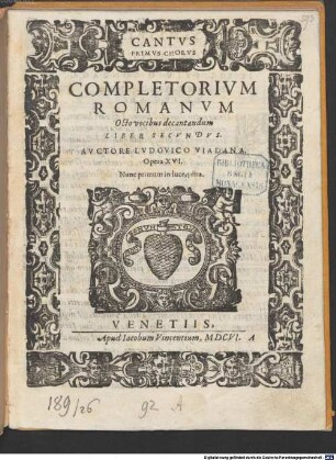 COMPLETORIVM ROMANVM Octo vocibus decantandum LIBER SECVNDUS : AVCTORE LVDOVICO VIADANA. Opera XVI. Nunc primum in luce, ędita