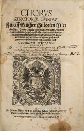 Chorus Sanctorum Omnium : Zwelff Bücher Historien Aller Heiligen Gottes ...
