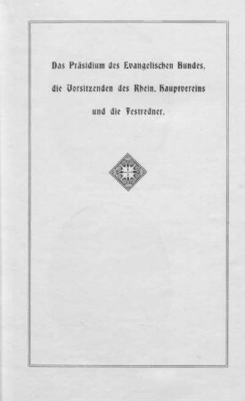 Das Präsidium des Evangelischen Bundes, die Vorsitzenden des Rhein. Hauptvereins und die Festredner.