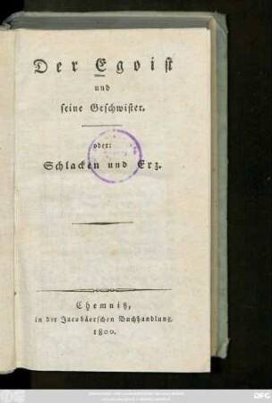 Theil 1: Der Egoist und seine Geschwister oder: Schlacken und Erz
