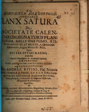 Quaestionum aliquot philosophicarum lanx satura, de societate calendarum, signaturis plantarum ... librisque Kiranidon, aquis, nitro et aliis