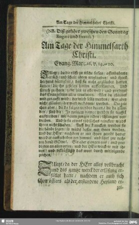 (NB. Diß gehört zwischen den Sonntag Rogate und Exaudi.) Am Tage der Himmelfarth Christi. Evang. Marc. 16. v. 14.-20.