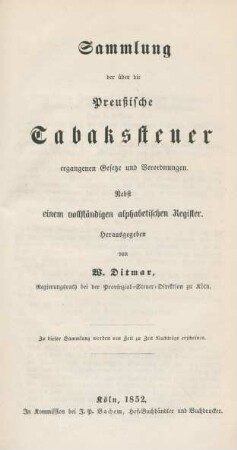 H. 2: Sammlung der über die Preußische Tabaksteuer ergangenen Gesetze und Verordnungen : nebst einem vollständigem alphabetischen Register