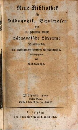 Neue Bibliothek für Pädagogik, Schulwesen und die gesammte neueste pädagogische Literatur Deutschlands, 1809,1