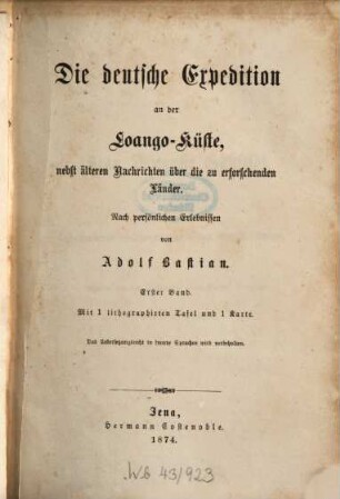 Die deutsche Expedition an der Loango-Küste, nebst älteren Nachrichten über die zu erforschenden Länder : nach persönlichen Erlebnissen, 1