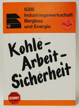 Demonstrationsplakat "Kohle - Arbeit - Sicherheit"