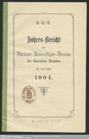 1904: Jahres-Bericht des Portepee-Unteroffizier-Vereins der Garnison Dresden : für das Jahr ...