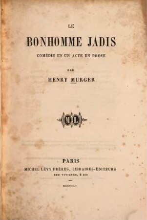 Le bonhomme Jadis : Comédie en un acte en prose
