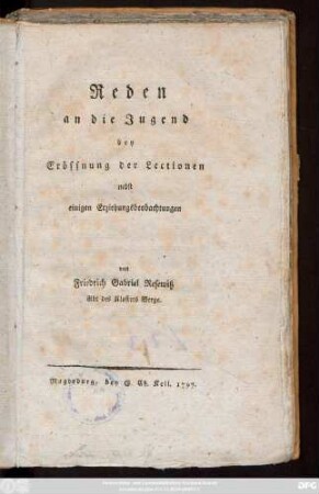 Reden an die Jugend bey Eröffnung der Lectionen nebst einigen Erziehungsbeobachtungen