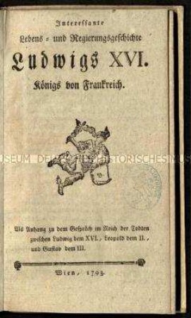 Schrift über die Lebens- und Regierungszeit Ludwigs XVI. von Frankreich
