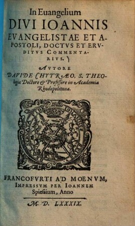 In evangelium divi Ioannis evangelistae & apostoli, doctus et eruditus commentarius