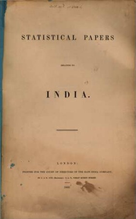 Statistical Papers relating to India : (East-India House 28 March, 1853)