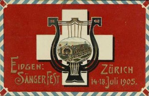 Eidgen. Sängerfest Zürich 14.-18. Juli 1905