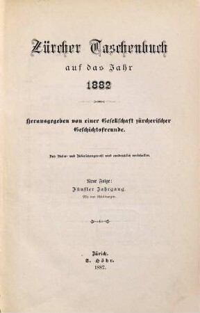 Zürcher Taschenbuch .... 1882 = N.F., Jg. 5