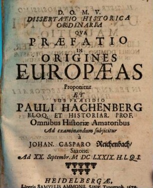 Diss. hist. ordinaria qua praefatio in origines europaeas