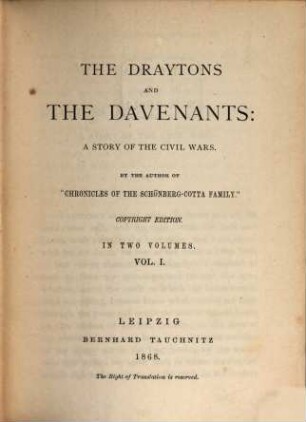 The Draytons and the Davenants : A Story of the Civil Wars. By the Author of "Chronicles of the Schönberg-Cotta Family". In 2 Volumes. I