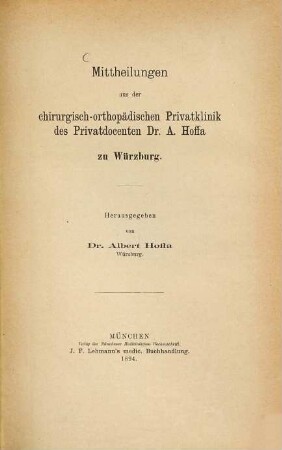 Mittheilungen aus der chirurgischorthopädischen Privatklinik des Privatdocenten Dr. A. Hoffa zu Würzburg : Herausgegeben von Albert Hoffa