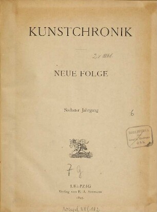 Kunstchronik : Wochenschrift für Kunst und Kunstgewerbe. 6, 6. 1895