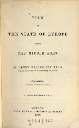View of the state of Europe during the middle ages : In 3 vol., 2
