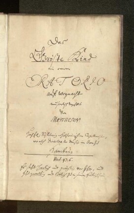 ¬Das¬ Gröste Kind : in einem Oratorio auf Weynacht musicalisch vorgestellet von Mattheson. Hochfl. Schleswig-Holsteinischem Capellmeister, wie auch Directore der Music im Dom zu Hamburg