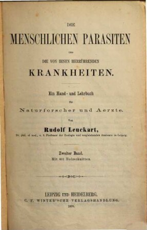 Die menschlichen Parasiten und die von ihnen herrührenden Krankheiten : ein Hand- und Lehrbuch für Naturforscher und Aerzte. 2