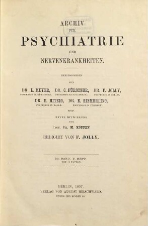 Archiv für Psychiatrie und Nervenkrankheiten : offizielles Organ d. Gesellschaft Deutscher Neurologen und Psychiater = Archives of psychiatry and neurological sciences. 29. 1897