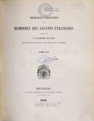Mémoires couronnés et mémoires des savants étrangers, 45. 1883