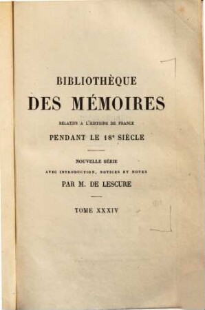 Bibliothèque des mémoires relatifs a l'histoire de France pendant le 18me siècle. 34
