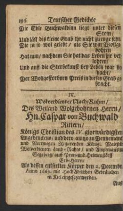 IV. Wolverdienter Nach-Ruhm/ Des Weiland Wolgebohrnen Herrn/ Hn. Caspar von Buchwald ...