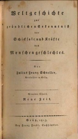 Weltgeschichte zur gründlichen Erkenntniß der Schicksale und Kräfte des Menschengeschlechtes, 4. Neue Zeit