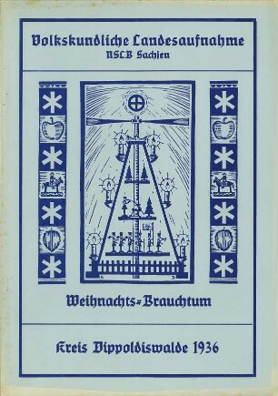 Kreis Dippoldiswalde / Weihnachten Zusammenfassung 1936 [Zusammenfassung der Umfrage in Orten im Kreis Dippoldiswalde]