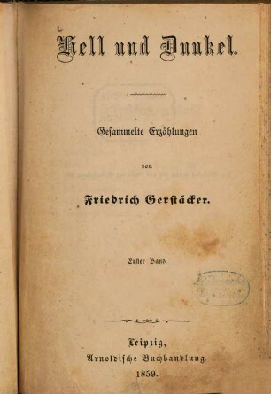 Hell und Dunkel : gesammelte Erzählungen, 1. Band