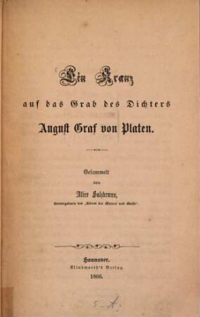 Ein Kranz auf das Grab des Dichters August Graf von Platen