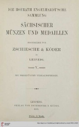 5: Die Hofrath Engelhardt'sche Sammlung sächsischer Münzen und Medaillen