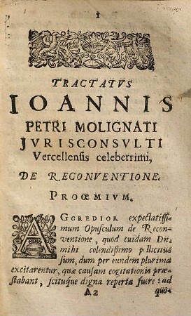 Tractatus de reconventione, utilis et practicabilis : in quo omnia ac singula ad hanc reconventionis materiam pertinentia, quotidieque tum in scholis, tum in foro occurentia, per quaestiones ... deciduntur