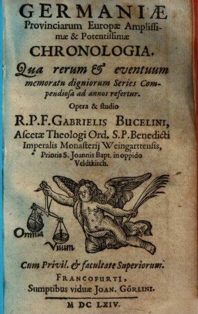 Germaniae provinciarum Europae amplissimae & potentissimae chronologia : qua rerum & eventuum memoratu digniorum series compendiosa ad annos refertur