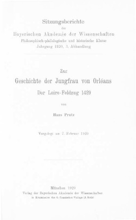 Zur Geschichte der Jungfrau von Orléans : der Loire-Feldzug von 1429 ; vorgelegt am 7. Februar 1920