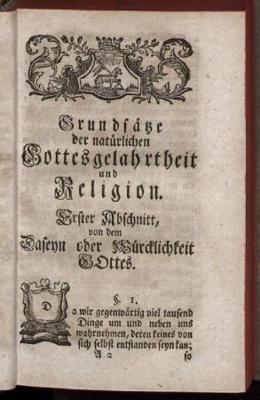 Erster Abschnitt, von dem Daseyn oder Würcklichkeit Gottes.