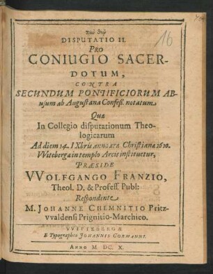Disputatio II. Pro Coniugio Sacerdotum, Contra Secundum Pontificiorum Abusum ab Augustana Confeß. notatum