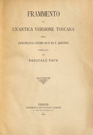 Frammento di un'antica versione Toscana della Disciplina clericalis di P. Alfonso : Pubblicato da Pasquale Papa. (Nozze Oddi-Boutoli)