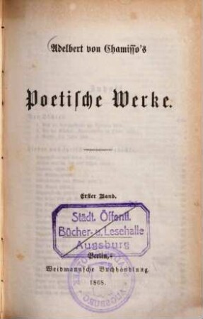 Adelbert von Chamisso's Poetische Werke. 1 : Enth. u.a.: Der Dichter. Lieder und lyrisch-epische Gedichte