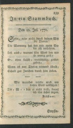 In ein Stammbuch. Den 22. Jul. 1770.