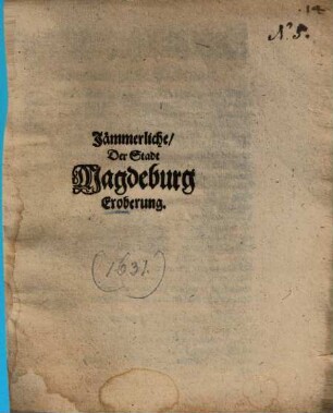 Jämmerliche, Der Stadt Magdeburg Eroberung