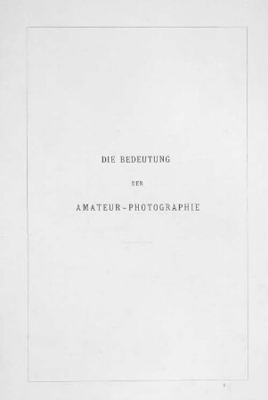 Die Bedeutung der Amateur-Photographie