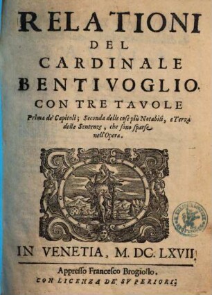 Relationi Del Cardinale Bentivoglio : Con Tre Tavole